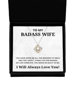 To My Badass Wife Love Knot Rose Gold Necklace, You Have Given Me All The Reason To Smile, Best Birthday Gifts, Engagement Gifts, Wedding Gifts, Valentines Day Gifts I Will Always Love You