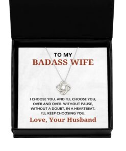 To My Badass Wife Love Knot Silver Necklace, I Choose You And I'll Choose You Over And Over, Best Birthday Gifts, Engagement Gifts, Wedding Gifts, Valentines Day Gifts From Your Husband