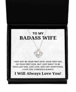 To My Badass Wife Love Knot Silver Necklace, I May Not Be Your First Date, Best Birthday Gifts, Engagement Gifts, Wedding Gifts, Valentines Day Gifts I Will Always Love You