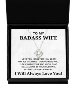 To My Badass Wife Love Knot Silver Necklace, I am sorry for all the times I disappointed you, Best Birthday Gifts, Engagement Gifts, Wedding Gifts, Valentines Day Gifts I Will Always Love You