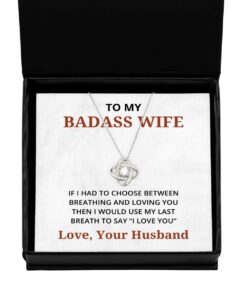 To My Badass Wife Love Knot Silver Necklace, If I Had To Choose Between Loving You, Best Birthday Gifts, Engagement Gifts, Wedding Gifts, Valentines Day Gifts From Your Husband