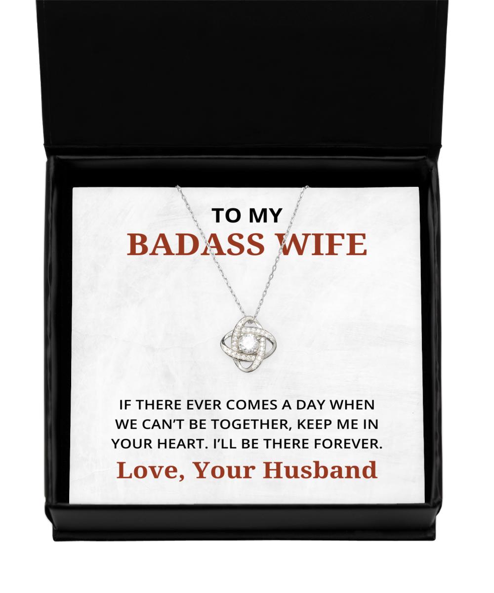 To My Badass Wife Love Knot Silver Necklace, If There Ever Comes A Day, Best Birthday Gifts, Engagement Gifts, Wedding Gifts, Valentines Day Gifts From Your Husband