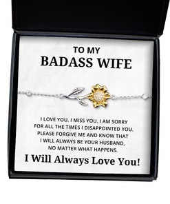 To My Badass Wife Sunflower Bracelet - I am sorry for all the times I disappointed you - Birthday, Engagement, Wedding, Valentines Day Gifts I Will Always Love You