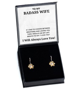To My Badass Wife Sunflower Earrings - If I Had To Choose Between Loving You - Birthday, Engagement, Wedding, Valentines Day Gifts I Will Always Love You
