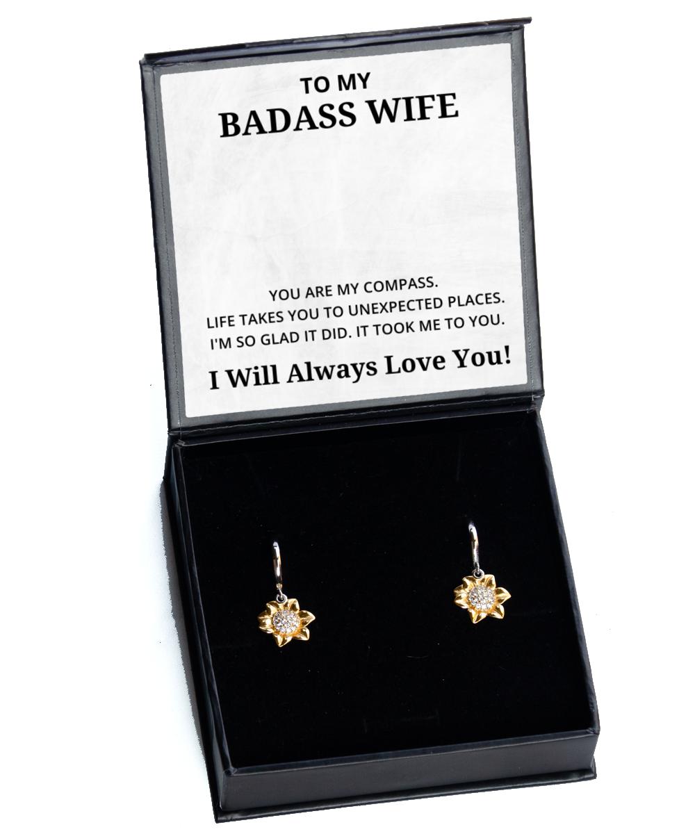 To My Badass Wife Sunflower Earrings - You Are My Compass - Birthday, Engagement, Wedding, Valentines Day Gifts I Will Always Love You