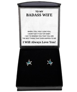 To My Badass Wife Turtle Earrings, When I Tell You I Love You - Birthday, Engagement, Wedding, Valentines Day Gifts I Will Always Love You