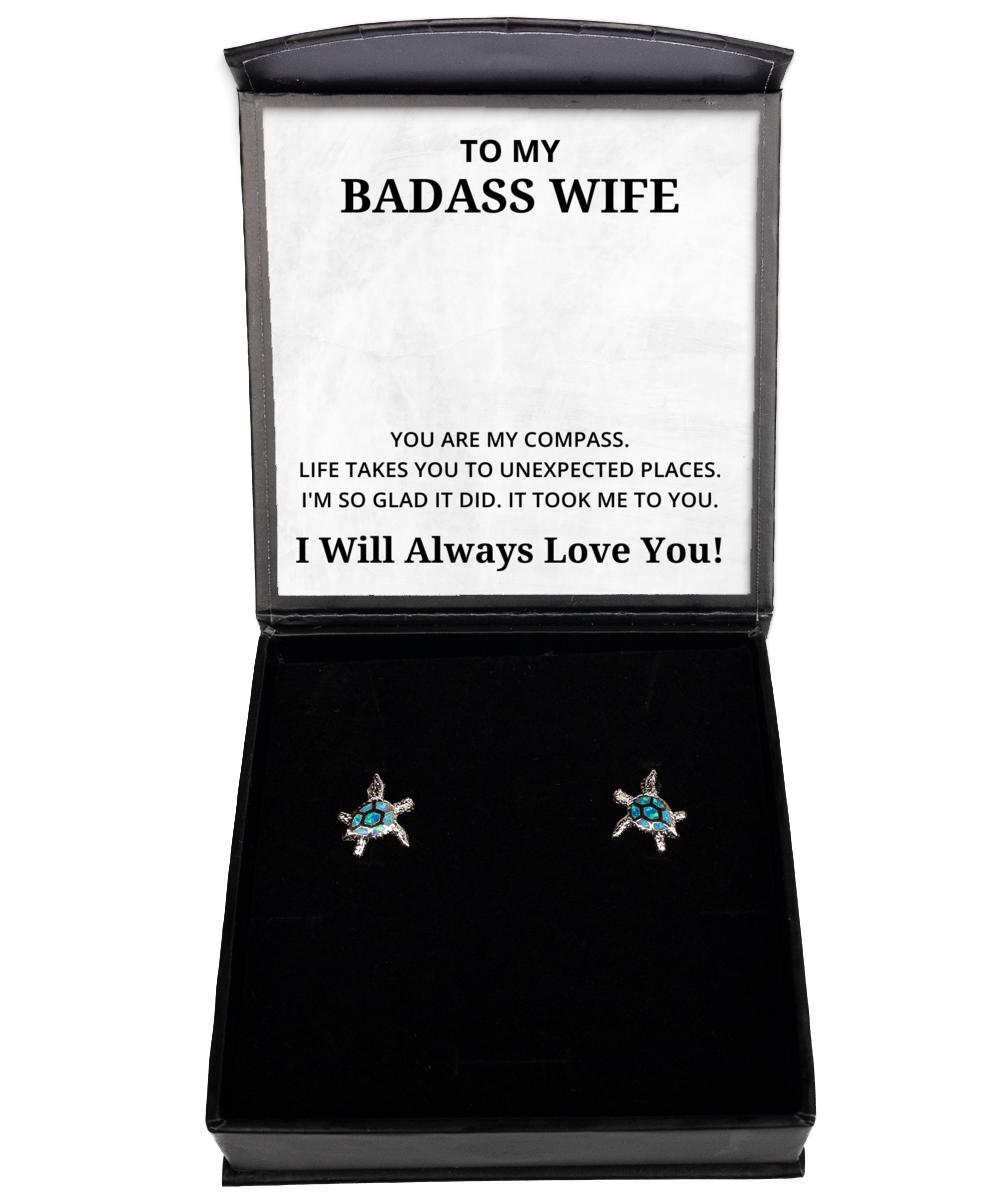 To My Badass Wife Turtle Earrings, You Are My Compass - Birthday, Engagement, Wedding, Valentines Day Gifts I Will Always Love You