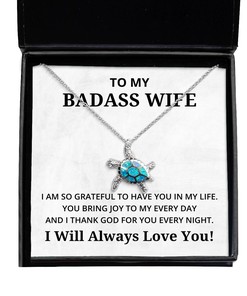 To My Badass Wife Turtle Necklace I Am So Grateful To Have You In My Life - Birthday, Engagement, Wedding, Valentines Day Gifts I Will Always Love You