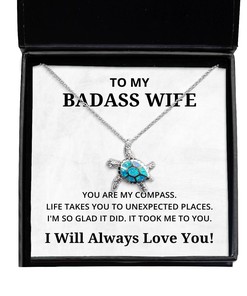 To My Badass Wife Turtle Necklace You Are My Compass - Birthday, Engagement, Wedding, Valentines Day Gifts I Will Always Love You