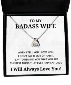 To My Badass Wife Wishbone Dancing Necklace - When I Tell You I Love You - Birthday, Engagement, Wedding, Valentines Day Gifts I Will Always Love You