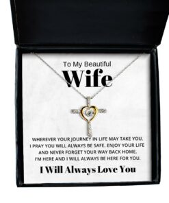 To My Beautiful Wife Cross Dancing Necklace, Wherever Your Journey In Life May Take You, Best Birthday Gifts, Engagement Gifts, Wedding Gifts, Valentines Day Gifts I Will Always Love You