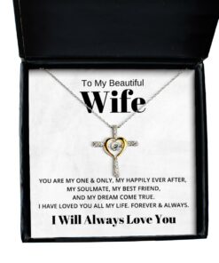 To My Beautiful Wife Cross Dancing Necklace, You Are My One And Only, My Happily Even After, Best Birthday Gifts, Engagement Gifts, Wedding Gifts, Valentines Day Gifts I Will Always Love You