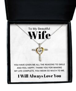 To My Beautiful Wife Cross Dancing Necklace, You Have Given Me All The Reason To Smile, Best Birthday Gifts, Engagement Gifts, Wedding Gifts, Valentines Day Gifts I Will Always Love You