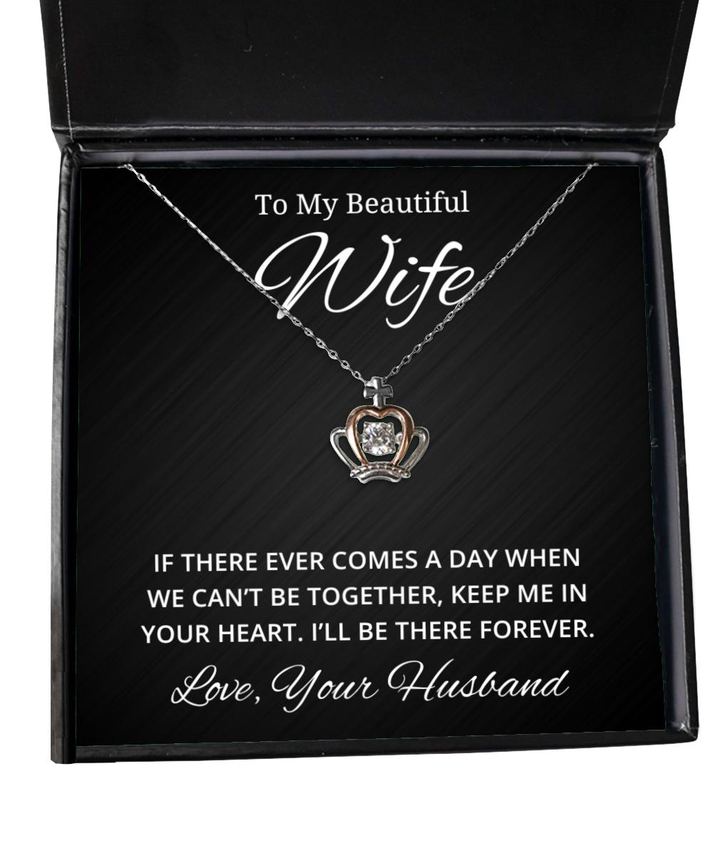 To My Beautiful Wife Crown Necklace - If There Ever Comes A Day - Birthday, Engagement, Wedding, Valentines Day Gifts From Your Husband