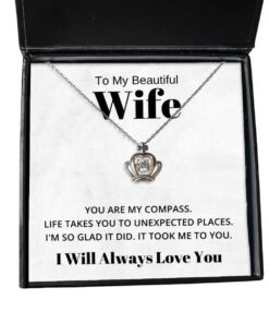 To My Beautiful Wife Crown Necklace - You Are My Compass - Birthday, Engagement, Wedding, Valentines Day Gifts I Will Always Love You