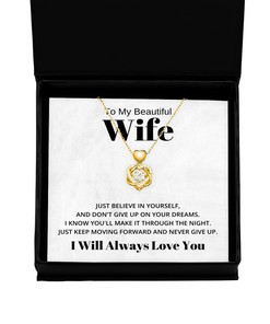 To My Beautiful Wife Heart Knot Gold Necklace - Just Believe in Yourself and Don't Give Up On Your Dreams Valentines Day Gifts I Will Always Love You