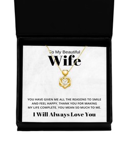 To My Beautiful Wife Heart Knot Gold Necklace - You Have Given Me All The Reason To Smile - Birthday, Engagement, Wedding, Valentines Day Gifts I Will Always Love You