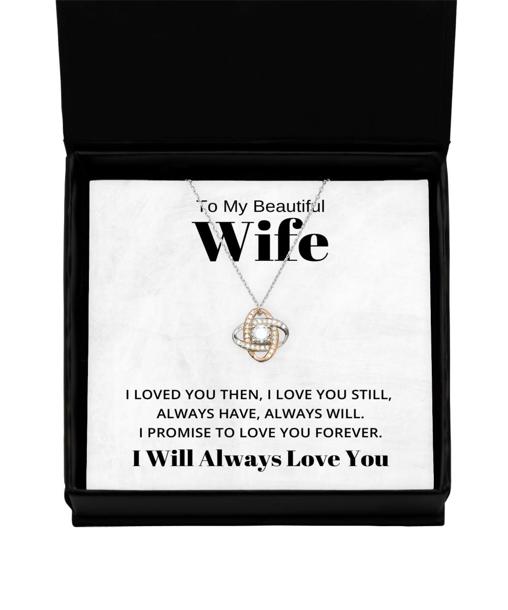 To My Beautiful Wife Love Knot Rose Gold Necklace Valentines Day Gifts I Will Always Love You