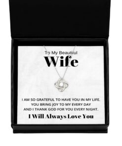 To My Beautiful Wife Love Knot Silver Necklace, I Am So Grateful To Have You In My Life, Best Birthday Gifts, Engagement Gifts, Wedding Gifts, Valentines Day Gifts I Will Always Love You