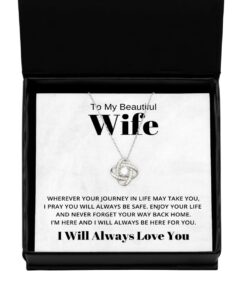 To My Beautiful Wife Love Knot Silver Necklace, Wherever Your Journey In Life May Take You, Best Birthday Gifts, Engagement Gifts, Wedding Gifts, Valentines Day Gifts I Will Always Love You