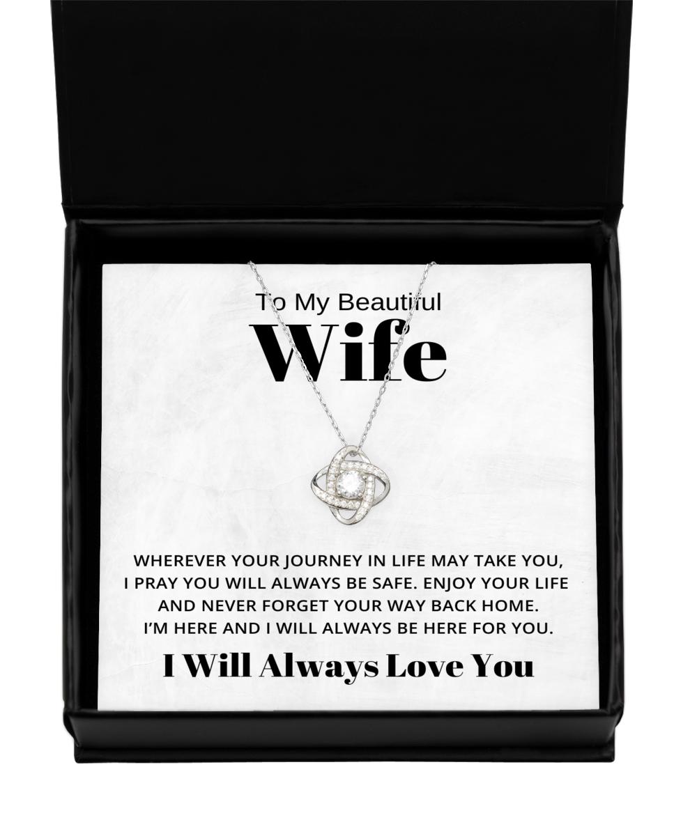 To My Beautiful Wife Love Knot Silver Necklace, Wherever Your Journey In Life May Take You, Best Birthday Gifts, Engagement Gifts, Wedding Gifts, Valentines Day Gifts I Will Always Love You