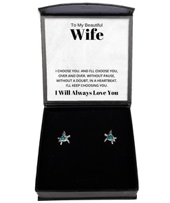 To My Beautiful Wife Turtle Earrings, I Choose You And I'll Choose You Over And Over - Birthday, Engagement, Wedding, Valentines Day Gifts I Will Always Love You
