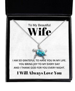 To My Beautiful Wife Turtle Necklace I Am So Grateful To Have You In My Life - Birthday, Engagement, Wedding, Valentines Day Gifts I Will Always Love You