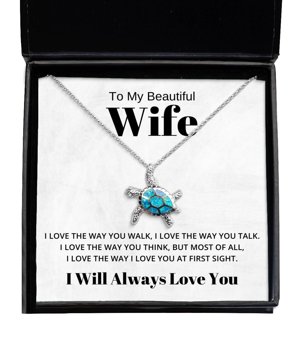 To My Beautiful Wife Turtle Necklace I Love The Way You Walk - Birthday, Engagement, Wedding, Valentines Day Gifts I Will Always Love You
