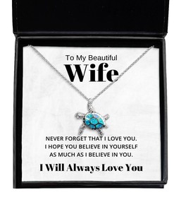 To My Beautiful Wife Turtle Necklace Never Forget That I Love You I Hope You Believe In Yourself - Birthday, Engagement, Wedding, Valentines Day Gifts I Will Always Love You