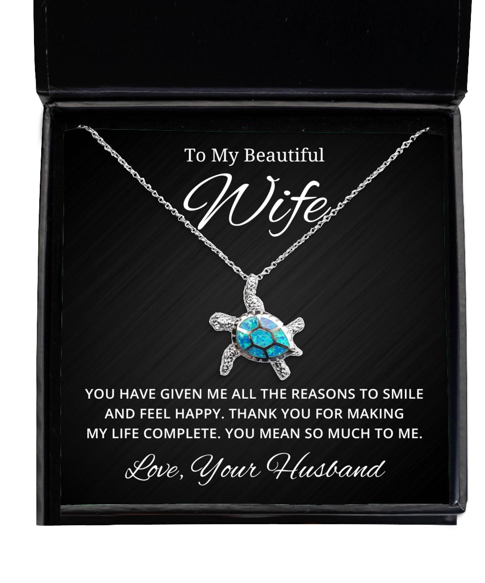 To My Beautiful Wife Turtle Necklace You Have Given Me All The Reason To Smile - Birthday, Engagement, Wedding, Valentines Day Gifts From Your Husband