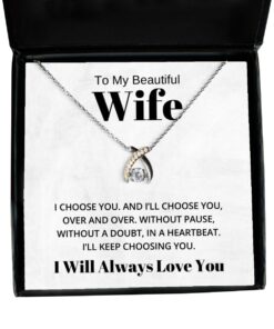 To My Beautiful Wife Wishbone Dancing Necklace - I Choose You And I'll Choose You Over And Over - Birthday, Engagement, Wedding, Valentines Day Gifts I Will Always Love You