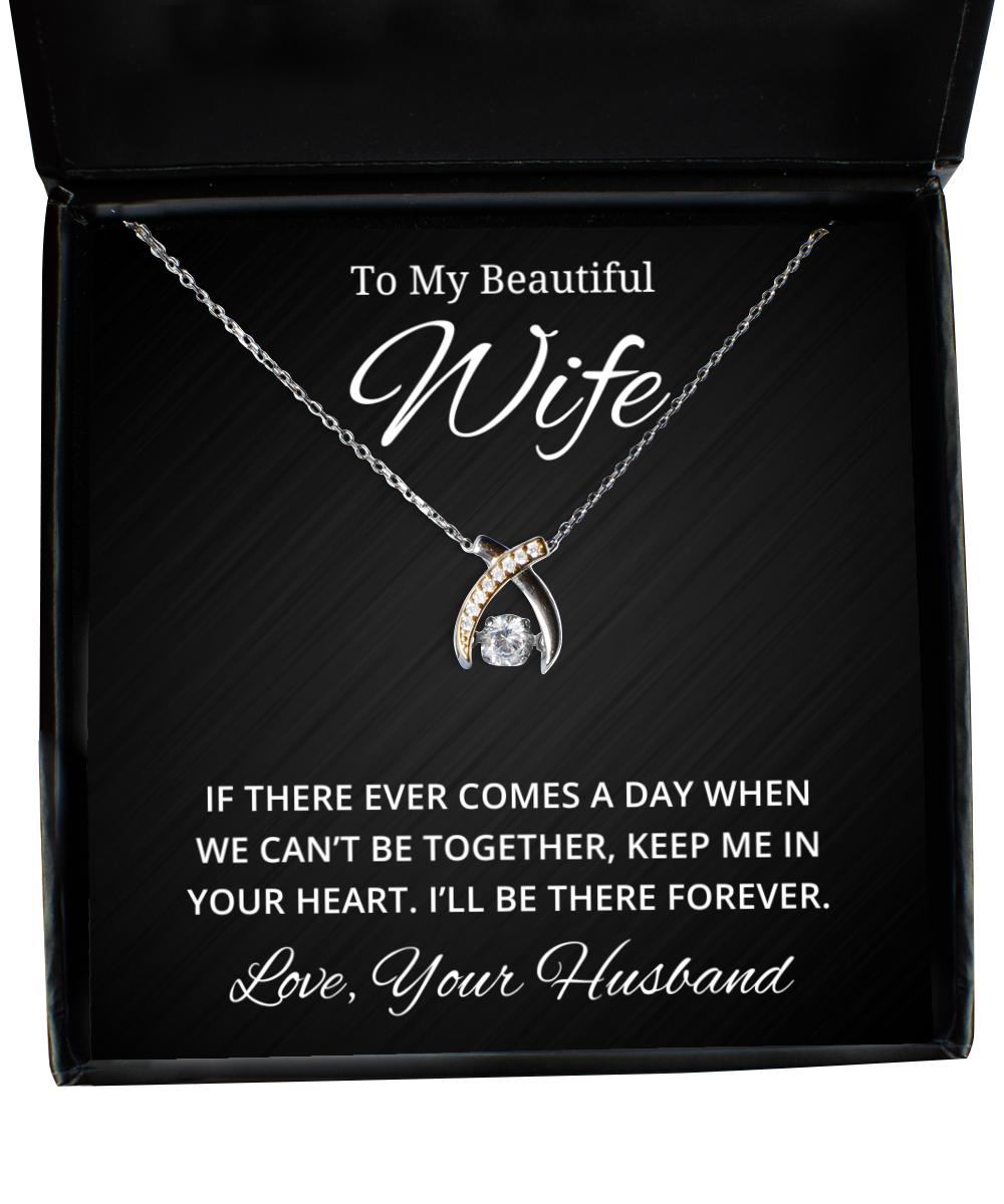 To My Beautiful Wife Wishbone Dancing Necklace - If There Ever Comes A Day - Birthday, Engagement, Wedding, Valentines Day Gifts From Your Husband