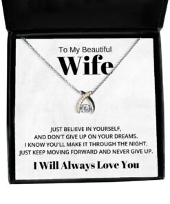 To My Beautiful Wife Wishbone Dancing Necklace - Just Believe In yourself And Don't Give Up On Your Dreams - Birthday, Engagement, Wedding, Valentines Day Gifts I Will Always Love You