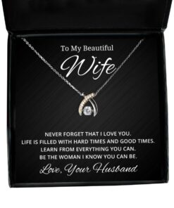 To My Beautiful Wife Wishbone Dancing Necklace - Never Forget That I Love You Life Is Filled With Hard Times And Good Times - Birthday, Engagement, Wedding, Valentines Day Gifts From Your Husband
