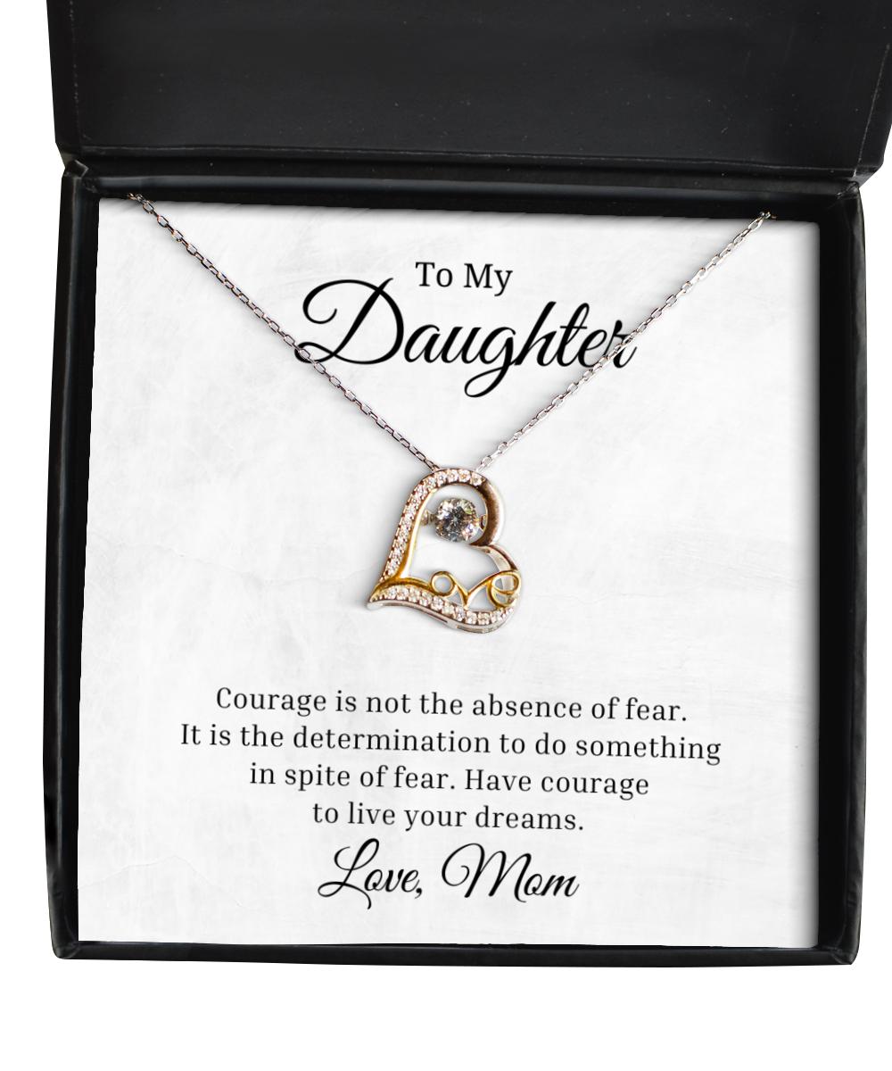 To My Daughter Love Dancing Necklace, Courage is Not The Absence of Fear, Birthday Gifts, Inspirational Gifts, Message Card Jewelry From Mom