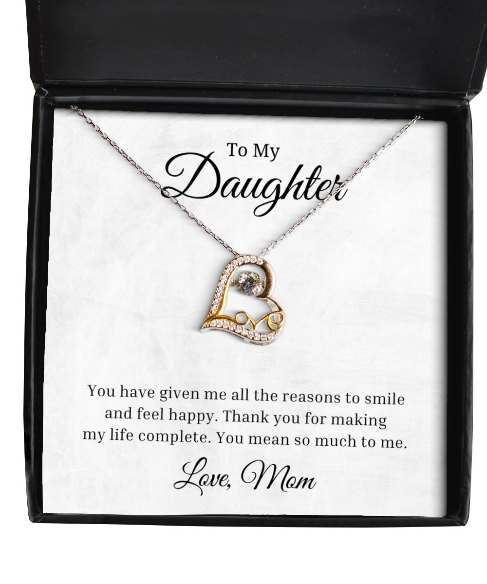 To My Daughter Love Dancing Necklace, You Have Given Me All The Reason To Smile, Birthday Gifts, Inspirational Gifts, Message Card Jewelry From Mom