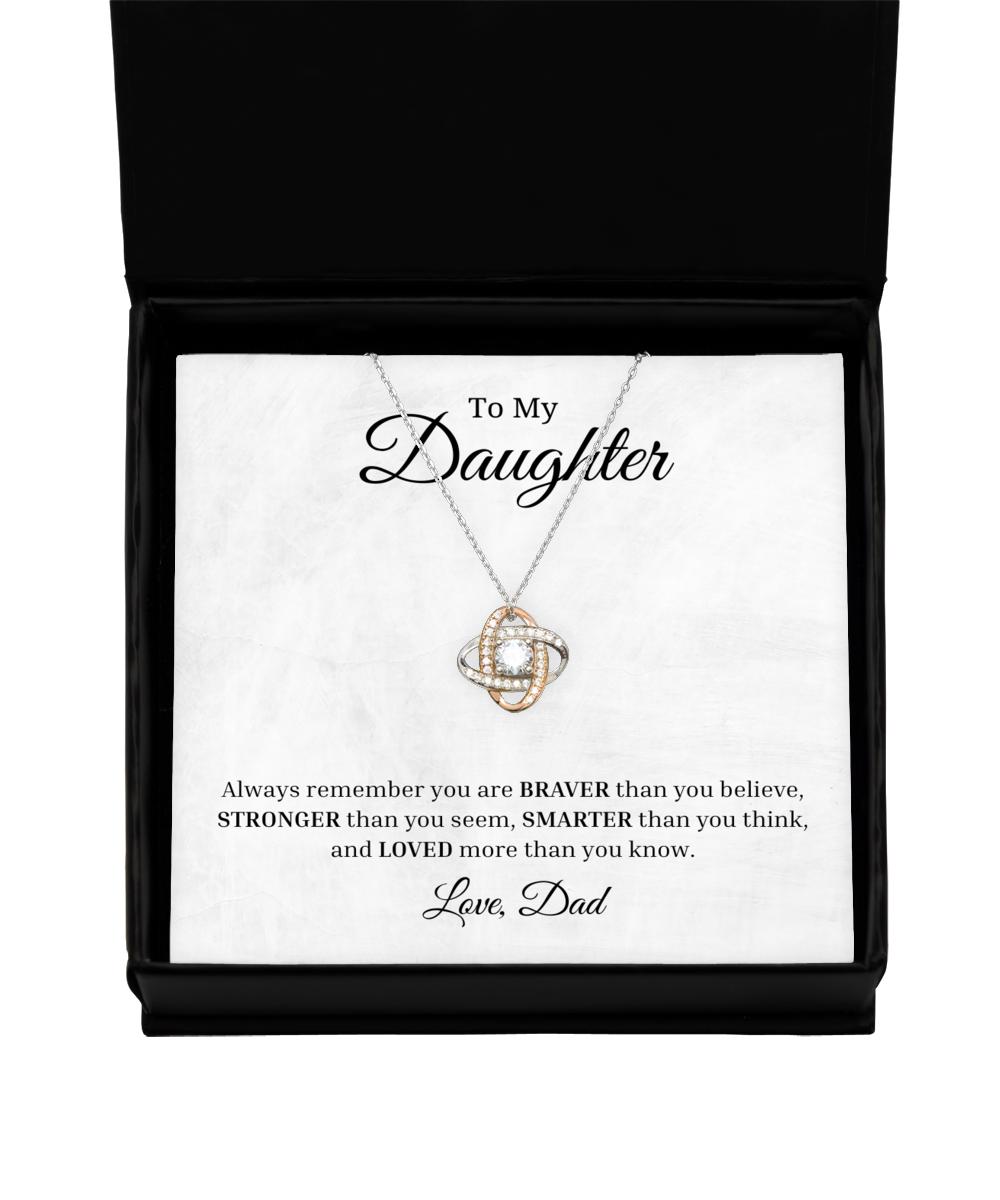 To My Daughter Love Knot Rose Gold Necklace, Always Remember You Are Braver Than You Believe, Best Birthday Gifts, Inspirational Gifts, Message Card Jewelry From Dad