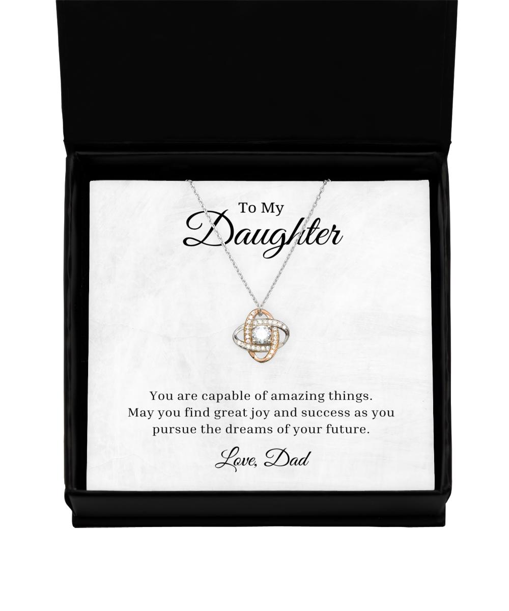 To My Daughter Love Knot Rose Gold Necklace, You Are Capable Of Amazing Things, Best Birthday Gifts, Inspirational Gifts, Message Card Jewelry From Dad