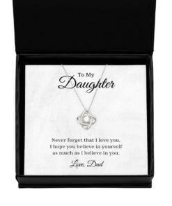 To My Daughter Love Knot Rose Silver Necklace, Never Forget That I Love You I Hope You Believe In Yourself, Best Birthday Gifts, Inspirational Gifts, Message Card Jewelry From Dad
