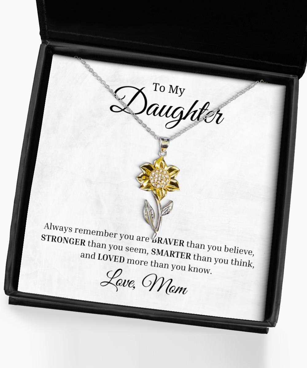 To My Daughter Sunflower Necklace, Always Remember You Are Braver Than You Believe Birthday Gifts, Inspirational Gifts, Message Card Jewelry From Mom