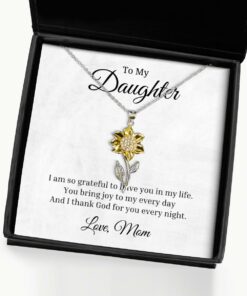 To My Daughter Sunflower Necklace, I Am So Grateful To Have You In My Life Birthday Gifts, Inspirational Gifts, Message Card Jewelry From Mom