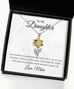 To My Daughter Sunflower Necklace, Just Believe In yourself And Don't Give Up On Your Dreams Birthday Gifts, Inspirational Gifts, Message Card Jewelry From Mom