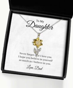 To My Daughter Sunflower Necklace, Never Forget That I Love You I Hope You Believe In Yourself Birthday Gifts, Inspirational Gifts, Message Card Jewelry From Dad