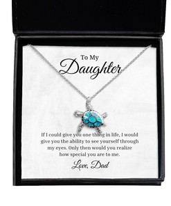 To My Daughter Turtle Necklace If I Could Give You One Thing In Life, Best Birthday Gifts, Inspirational Gifts, Message Card Jewelry From Dad