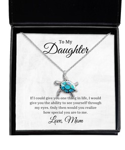 To My Daughter Turtle Necklace If I Could Give You One Thing In Life, Best Birthday Gifts, Inspirational Gifts, Message Card Jewelry From Mom