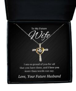 To My Future Wife Cross Dancing Necklace, I Am So Proud of You for All That You Have Done, Best Birthday Gifts, Engagement Gifts, Wedding Gifts, Valentines Day Gifts From Future Husband