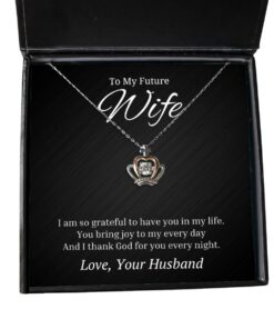 To My Future Wife Crown Necklace - I Am So Grateful To Have You In My Life - Birthday, Engagement, Wedding, Valentines Day Gifts From Husband