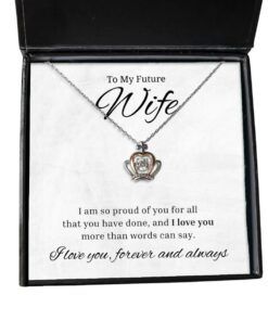 To My Future Wife Crown Necklace - I Am So Proud of You for All That You Have Done - Birthday, Engagement, Wedding, Valentines Day Gifts For Wife