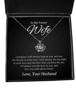 To My Future Wife Crown Necklace - I Promise I'll Always Look At You - Birthday, Engagement, Wedding, Valentines Day Gifts From Husband