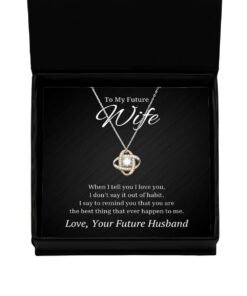 To My Future Wife Love Knot Rose Gold Necklace, When I Tell You I Love You, Best Birthday Gifts, Engagement Gifts, Wedding Gifts, Valentines Day Gifts From Future Husband